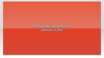 File Upload using node js without multer