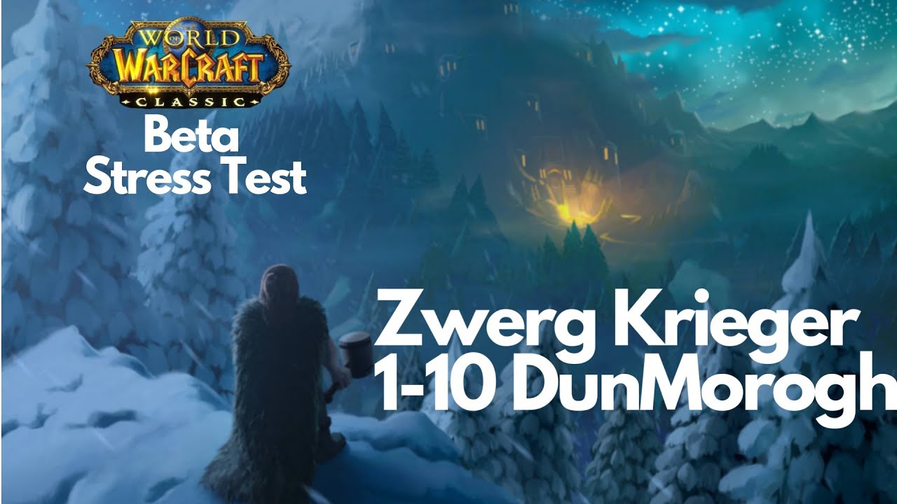WoW Classic Leveling Guide : 1-10 in 2 Stunden , Level in Beta / Stress Test mit einem Zwerg Krieger