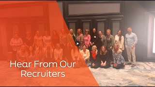 Hear From Our Recruiters