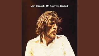 Video thumbnail of "Jim Capaldi - Oh How We Danced (Anniversary Song)"