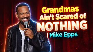 Famous Grandmas Ain’t Scared of NOTHING 😂🔥 | Mike Epps Profile