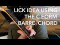 C Form Barre Chord Lick - Major Scale - CAGED Practice Ideas