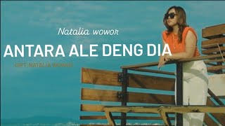 Download Lagu Natalia wowor - Antara ale deng dia MP3 Download Lagu Natalia wowor - Antara ale deng dia MP3