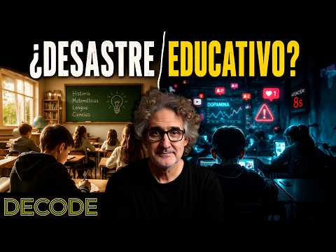 LA EDUCACIÓN está ROTA, CÓMO ARREGLARLA? | DECODE T2 Ep68