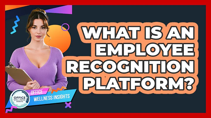 What Is An Employee Recognition Platform? - Office Wellness Insights
