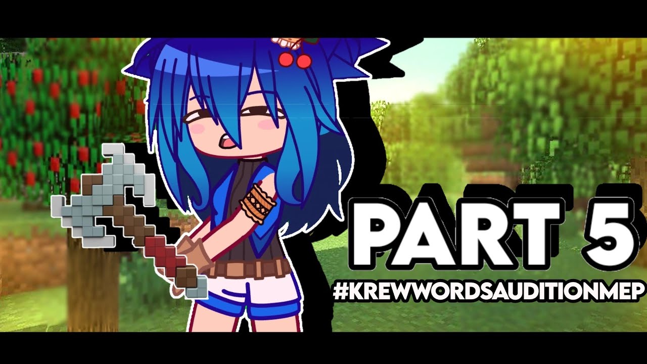 ️🍃Krew world's episode AUDITION MEP 🍃 ️@MoonLiqht11 [] Krew ...