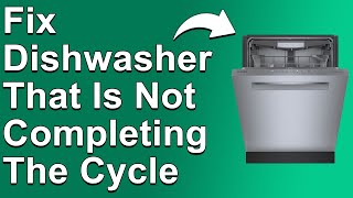 Famous How To Fix Dishwasher That Is Not Completing The Cycle (Why Is Your Dishwasher Stopping Mid-Cycle?) Wealth