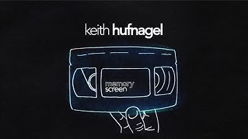 Memory Screen: Keith Hufnagel