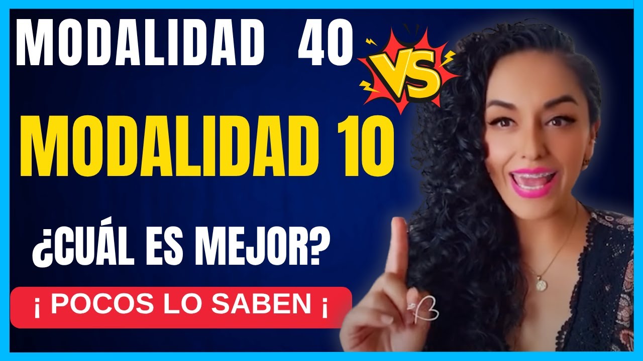 "Modalidad 40 vs. Modalidad 10:  Lo que nadie te explica sobre cotizar por tu cuenta