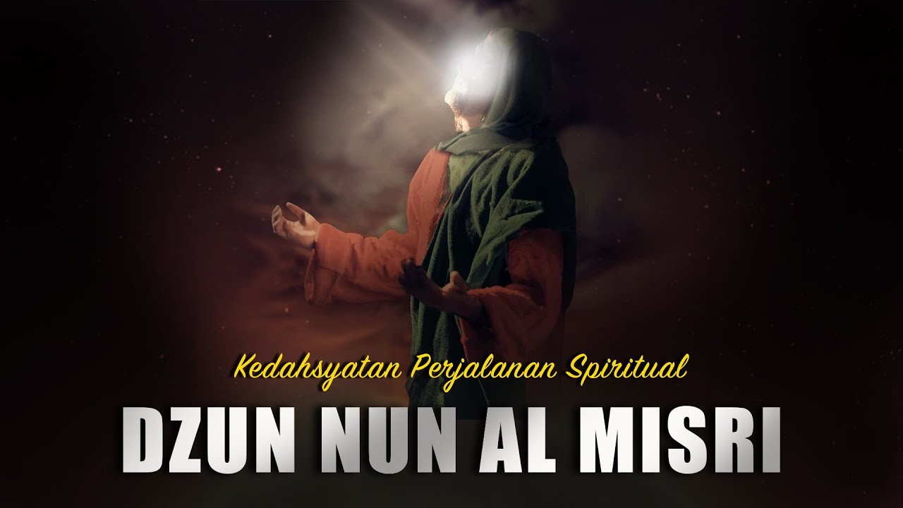 [LIVE] KEDAHSYATAN PERJALANAN SPIRITUAL DZUN NUN AL MISRI