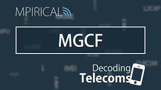 MGCF - Decoding Telecoms