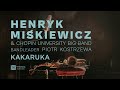 Henryk Miśkiewicz &amp; Chopin University Big Band -  Kakaruka