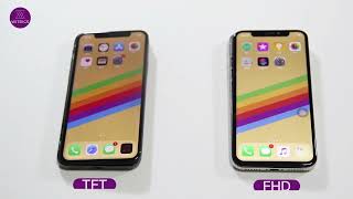 FHD screen and TFT screen comparison (for iPhone XS)