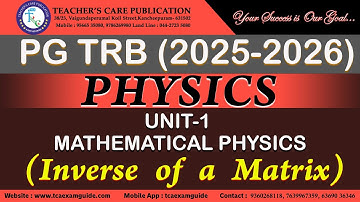 PG TRB (2025-2026) : Physics (UNIT 1 : Inverse of a matrix) Class