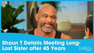 Fitness Guru Shaun T Details Meeting LongLost Sister after 45 Years