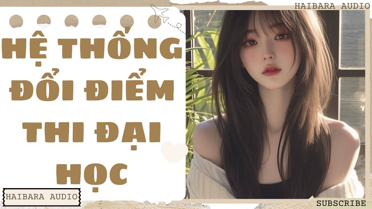 Truyện Audio | Hệ thống đổi điểm thi đại học