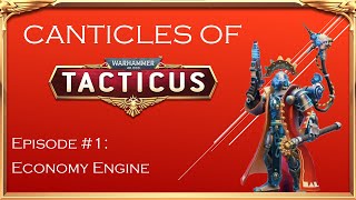 Canticles of Tacticus - Economy Engine