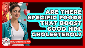 Are There Specific Foods That Boost Good HDL Cholesterol? - Cholesterol Support Network