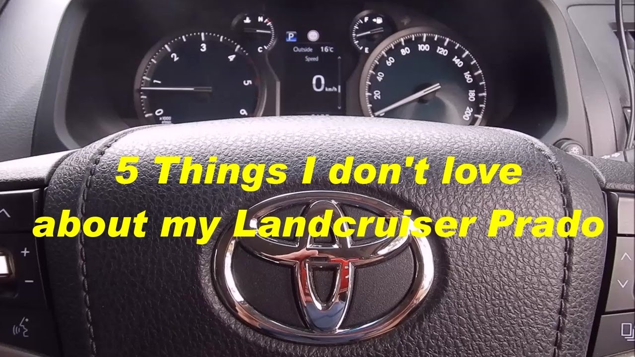 5 things I don't love about my Toyota Landcruiser Prado