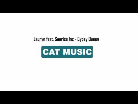 Lauryn Feat. Sunrise Inc - Gypsy Queen (Official Single)