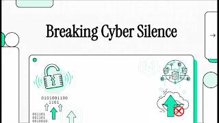 Breaking Cyber Silence