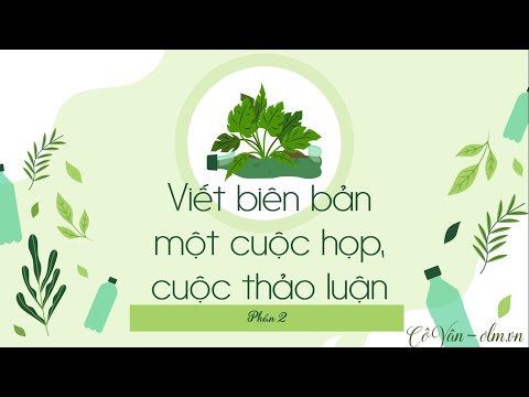 Video Viết biên bản một cuộc họp, cuộc thảo luận - Phần 2 -... - youtube