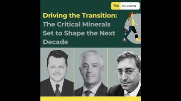 Driving the Transition: The Critical Minerals Set to Shape the Next Decade