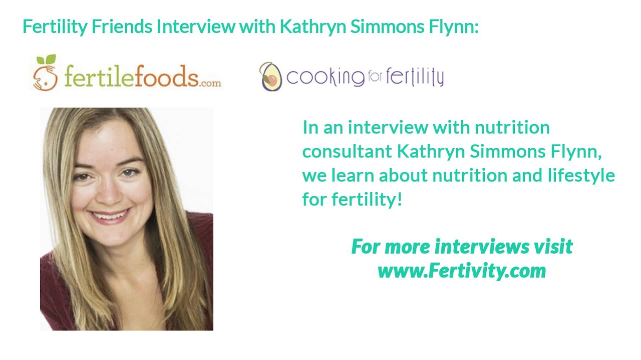 Fertivity: Interview With Kathryn Flynn, Fertility Nutrition Consultant
