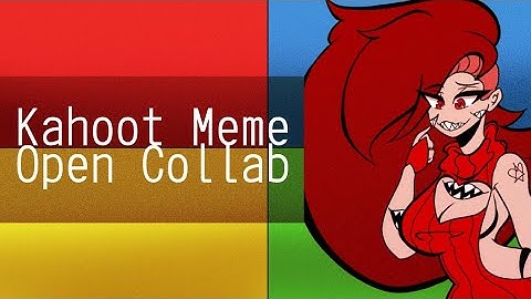 KAHOOT MEME! 7/7 taken CLOSED OC collab BEGINNER FRIENDLY  [Read Desk]