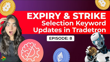 Tradetron Keyword Update: Expiry & Strike Price Selection for Better Algo Trading