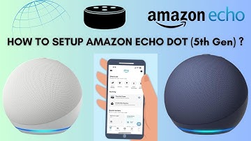 How to setup Amazon Alexa Echo Dot 5th Generation | Echo Dot 5 Setup
