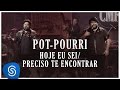 Pot-Pourri: Hoje Eu Sei/Preciso Te Encontrar - Cesar Menotti e Fabiano (Memórias Anos 80 e 90)