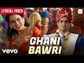 Ghani Bawri Lyrical Video Kangana Ranaut R Madhavan Jyoti Nooran Tanu Weds Manu Returns