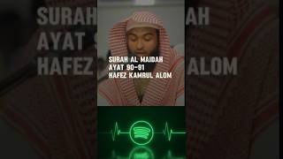 Murottal Quran Surah Al Maidah Ayat 9091 Hafez Kamrul Alom quran murotal qori shorts short