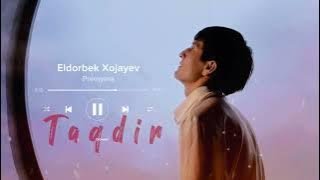 ELDORBEK XO'JAYEV - TAQDIR  PREMYERA \\ ЭЛДОРБЕК ХУЖАЕВ -ТАКДИР ( Audio Version)     #cover  #music 