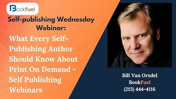 What Every Self-Publishing Author Should Know About Print On Demand - Self Publishing Webinars