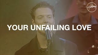 Vignette de la vidéo "Your Unfailing Love - Hillsong Worship"