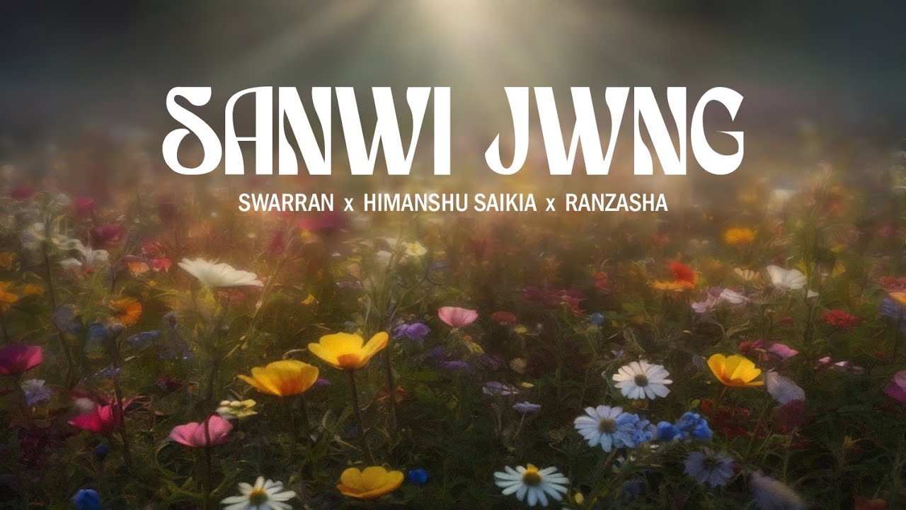 Swarran x Himanshu Saikia x Ranzasha - Sanwi Jwng (Lyric Video)
