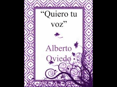 Quiero tu voz - ALBERTO OVIEDO ( do con Horacio Gu...