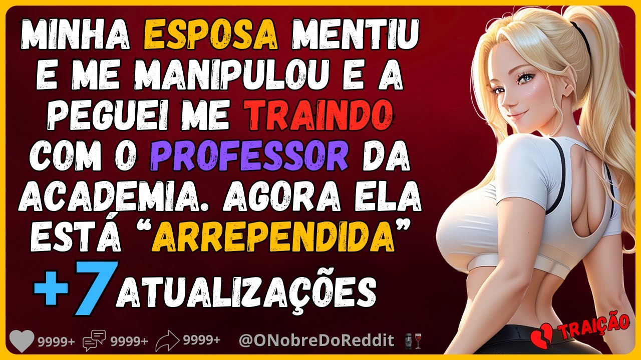 🗿🍷Peguei minha esposa traindo e agora ela está arrependida, querendo a consertar seu 