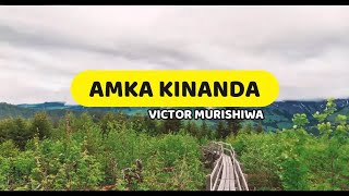 Amka Ewe Kinanda | V A Murishiwa  | Lyrics video