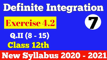 || Definite Integration || Exercise 4.2 Q.II (8 - 15) || Class 12th ||