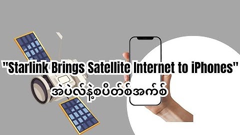 Apple & SpaceX: Starlink Brings Satellite Internet to iPhones
