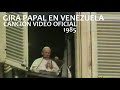 Gira Papal Venezuela | José Luis Rodríguez | Le pido al cielo (Canción Oficial) | 1985