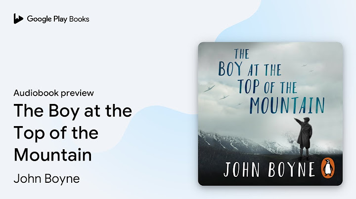 John boyne the boy at the top of the mountain năm 2024