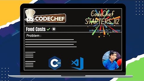 Food Costs || CodeChef STARTERS 112 (Div. 4) || CodeChef solution
