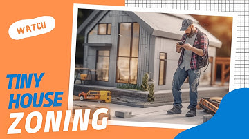 Tiny House Zoning and Legal Issues