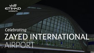 Celebrating Zayed International Airport Etihad Airways