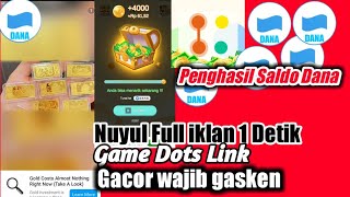 Nuyul Full iklan 1 Detik Game Dots Link Gacor Wajib gasken  penghasil saldo Dana screenshot 4