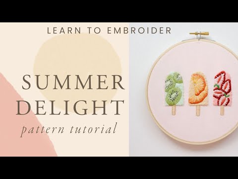 'summer-delight'---embroidery-for-beginners-|-september-pattern-club-tutorial